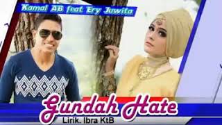 Kamal AB ft Ery Juwita Gundah Hate(Audio Version)