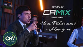 Han Pälwanow - Akmaýam (CAMIX STUDIO janly ses konserti)