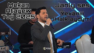 Mekan Atayew - Yekanin Janly Ses Toy 2025