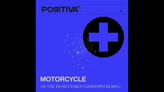 Motorcycle - As The Rush Comes (Cristoph Extended Mix)