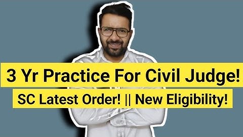 3 Years Bar Practice Not Necessary for Civil Judge Exam! || Supreme Court Latest Order!
