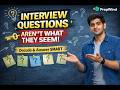 Interview Questions Aren’t What They Seem (Decode What They REALLY Ask)