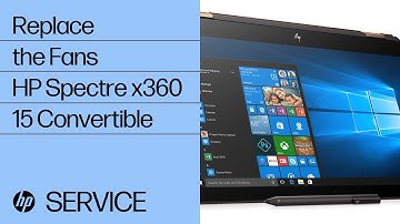 Replace the Fans | HP Spectre x360 15 Convertible | HP