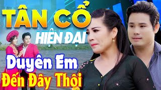 TÂN CỔ HIỆN ĐẠI Mới 2023 💠 CA CỔ HƠI DÀI Song Ca 