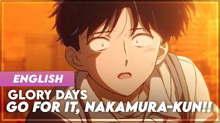 Glory Days - Go for It, Nakamura! Ending 10 Full | ENGLISH Dub | ED 10