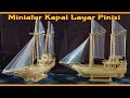 Miniatur Kapal Layar Pinisi, Tiga Langkah Membuat Prakarya Miniatur Kapal Pinisi Dari Stik Es Krim