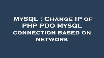 MySQL : Change IP of PHP PDO MySQL connection based on network