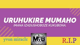 TUZAGUKUMBURA BY yvon miracle VIDEO LYRICS