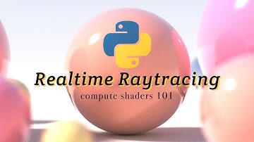 Realtime Raytracing in Python: Compute Shaders 101