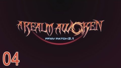 Final Fantasy XIV - 2.1 - A Realm Awoken - Main Story - 04 - All Things in Time (SPOILERS)