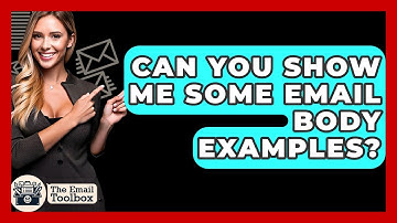 Can You Show Me Some Email Body Examples? - TheEmailToolbox.com