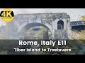 4K HD Walk - Rome Italy - Tiber Island to Trastevere E11 (ASMR)