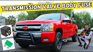 CHEVROLET SILVERADO TRANSMISSION VALVE BODY FUSE LOCATION 2006 2007 2008 2009 2010 2011 2012 2013