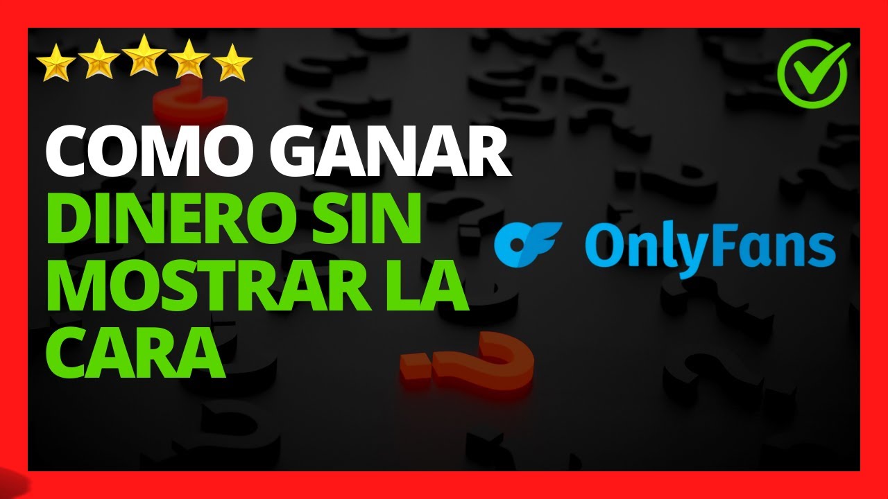 🥇 Cómo Ganar Dinero en OnlyFans sin Mostrar la cara 🔴 (2023) Perfil