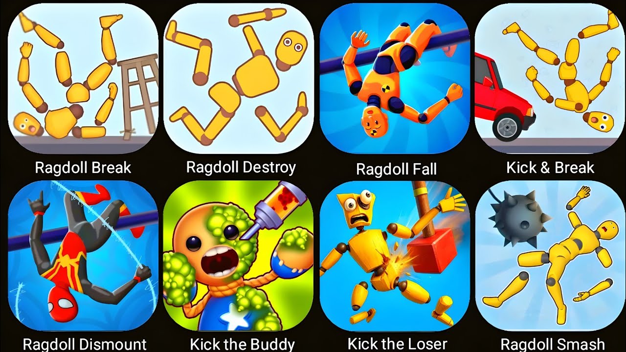 Ragdoll Break,Annoying Uncle Punch,Kick the Buddy,Ragdoll Dummy,Puppet Bone,Ragdoll Fall,Kick Loser