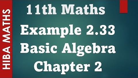 11th maths Basic Algebra chapter 2 example 2.33 tn syllabus hiba maths