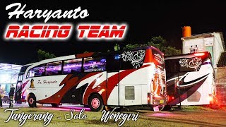 HARYANTO RACING TEAM - Lanjut lagi menuju Solo bersama bus Haryanto...