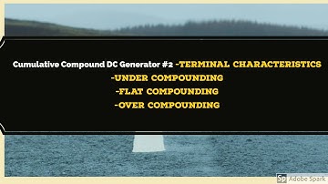 #25 DC Generator -  Cumulative compound Generator #2 - Terminal Characteristic ( Compounding types )