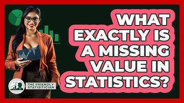 What Exactly Is A Missing Value In Statistics?