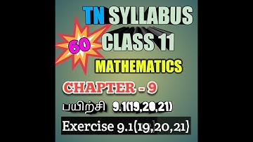TN New Syllabus/11th Maths/Chapter-9/Exercise-9.1/Q.No-19,20,21/Video-60