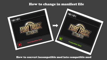 ETS2 I How to change in manifest file I How to convert incompatible mod into compatible mod