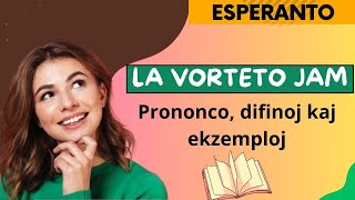 La vorteto Jam – Prononco, difinoj kaj ekzemploj.
