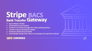 Bank Transfer (BACS) through Stripe for WooCommerce