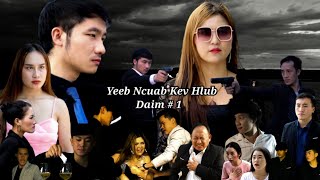 Yeeb Ncuab Kev Hlub Daim#1 By : Ntxawm Lis And T2V { Movie Tawm Tsiab  2022 }