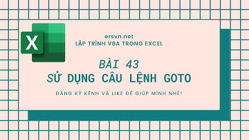 Excel VBA - Bài 43: Sử dụng câu lệnh Goto