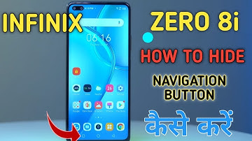How to hide navigation button in infinix zero 8i,navigation button kaise hide Karen  infinix zero 8i