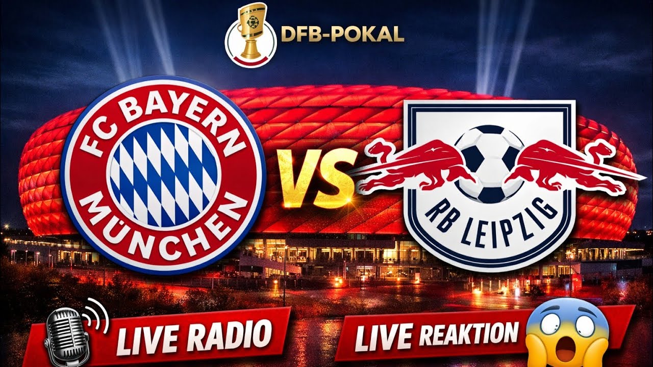 FC BAYERN MÜNCHEN - RB LEIPZIG / DFB POKAL VIERTELFINALE LIVE