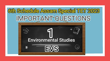 Assam Special TET 2023 || Environmental science Important Questions || Video 1 || #BTR_TET #assamtet