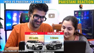 Pakistani Couple Reacts To India Vs Pakistan Car Price Comparsion | 2023