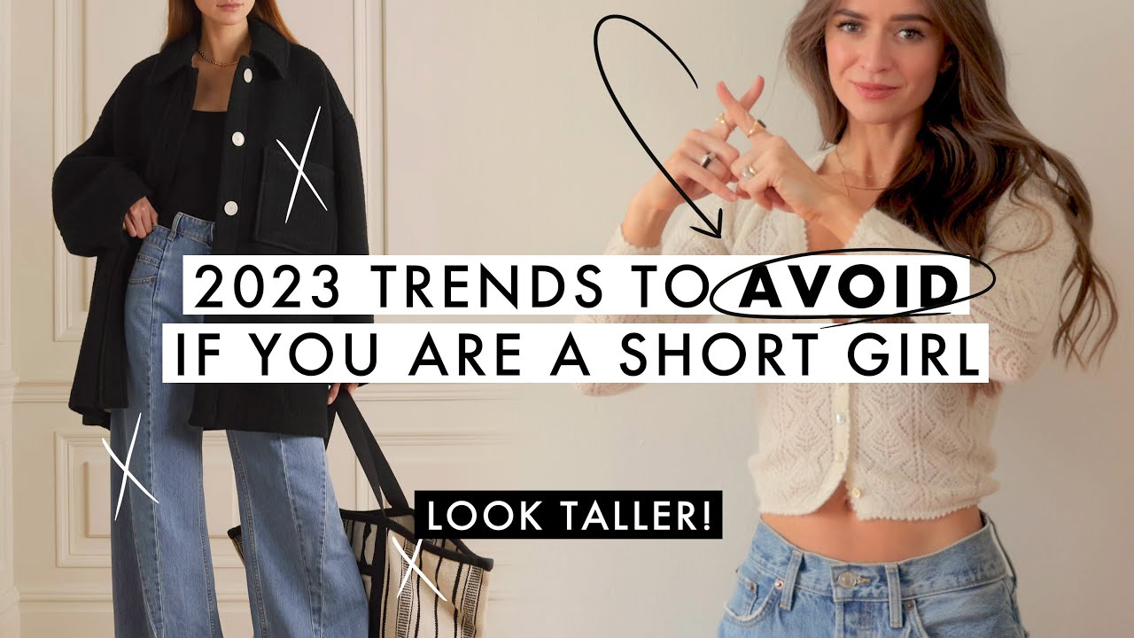 AVOID these 2023 Trends if you are a Short Girl (Like Me)