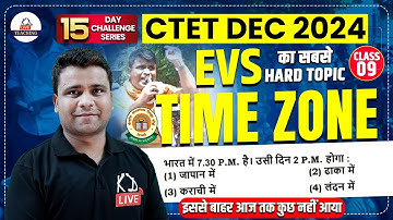 CTET DEC 2024 | EVS | TIME ZONE | Class 09 | By Rajat Sir@KDLiveTeaching