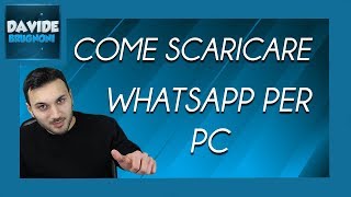 Come Scaricare Whatsapp sul PC Gratis | Davide Brugnoni