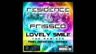 Residence Deejays & Frissco - Lovely Smile (FMG BREEZEL REMIX)