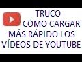 | TRUCO | ¿Cómo hacer que carguen más rápido los vídeos de Youtube? | 