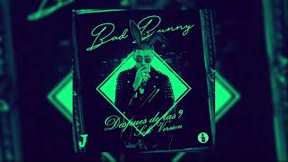 Despues de las 9 (Solo Version) - Bad Bunny