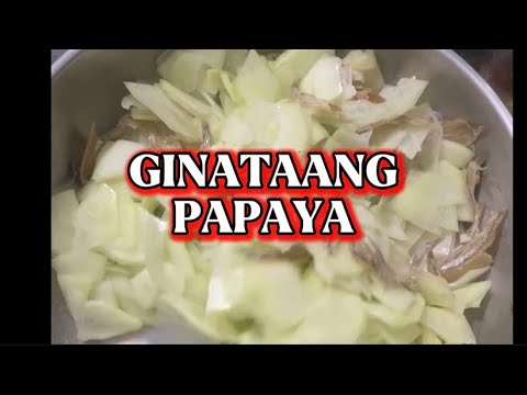 GINATAANG PAPAYA with DILIS