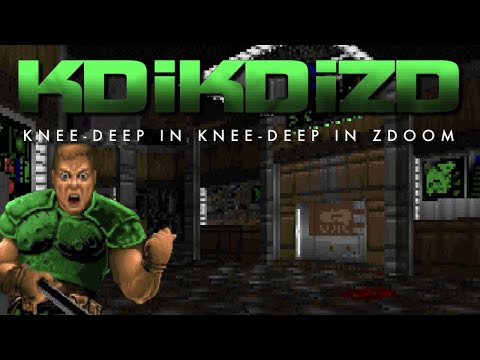 Knee Deep In Knee Deep In ZDoom (KDiKDiZD) - Doom Mod Madness