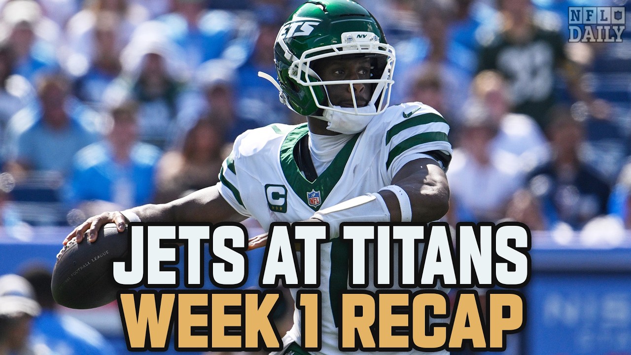 Jets at Titans Week 1 Recap