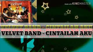 VELVET BAND - CINTAILAH AKU (OFFICIAL LIRIK)