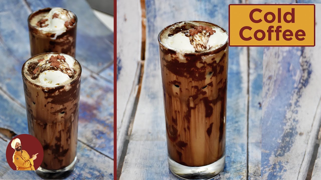 Cold Coffee | How To Make Cold Coffee | Cold Coffee At Home |  Chef Harpal Singh | chefharpalsingh