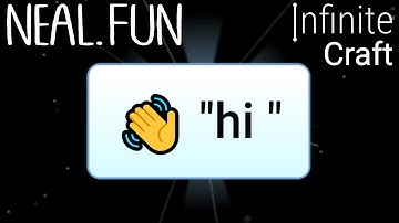 How to Make "hi " in Infinite Craft | Get "hi " in Infinite Craft