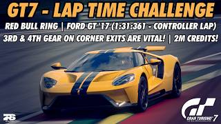 Gran Turismo 7 - Lap Time Challenge (Red Bull Ring) | Ford GT '17 (1:31:361 - Controller Lap)