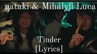 pataki & Mihályfi Luca - Tinder [Lyrics]