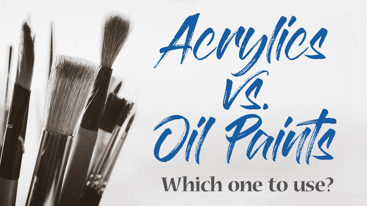 Oil Paint vs. Acrylics The SECRET to using acrylic paint YouTube