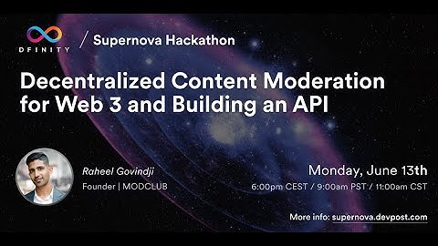 Supernova Hackathon | Workshop: Decentralized Content Moderation for Web 3 and Building an API