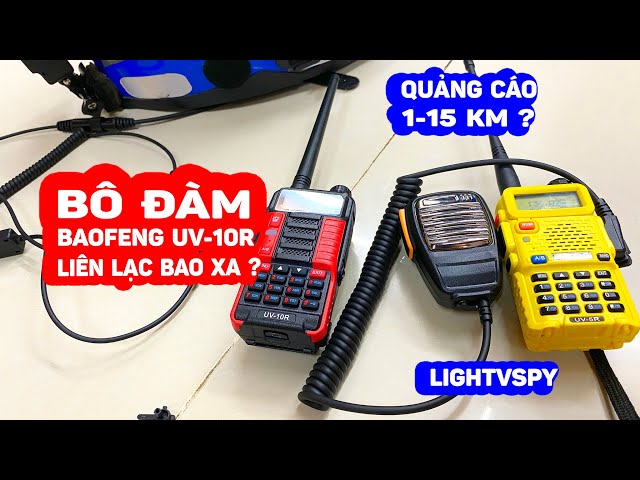 Bộ đàm Baofeng UV10r test độ xa thực tế có như quảng cáo 15 km ??? | Lightvspy